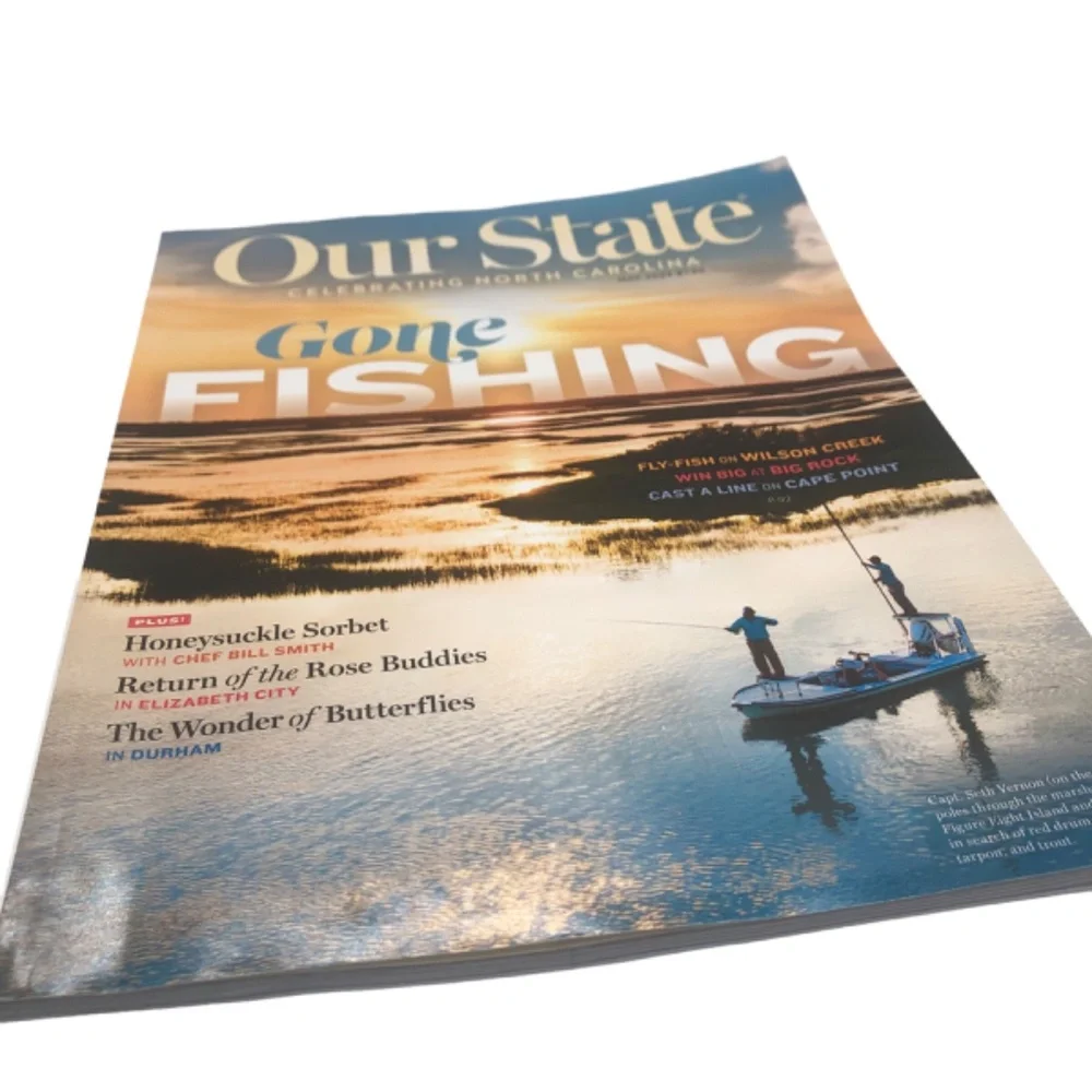 Our State Celebrating North Carolina Magazine~Gone FISHING  June 2024